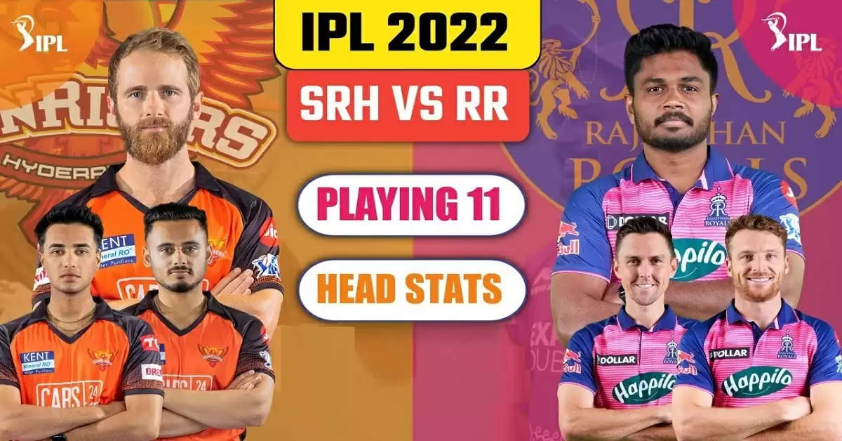 IPL 2022 : SRH vs RR Playing XI, Live Streaming Know Details 